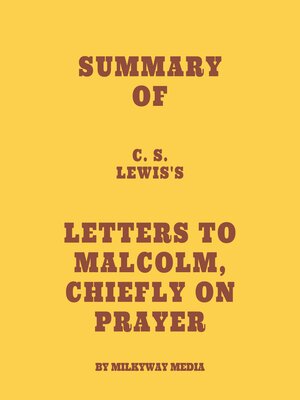 cover image of Summary of C. S. Lewis's Letters to Malcolm, Chiefly on Prayer